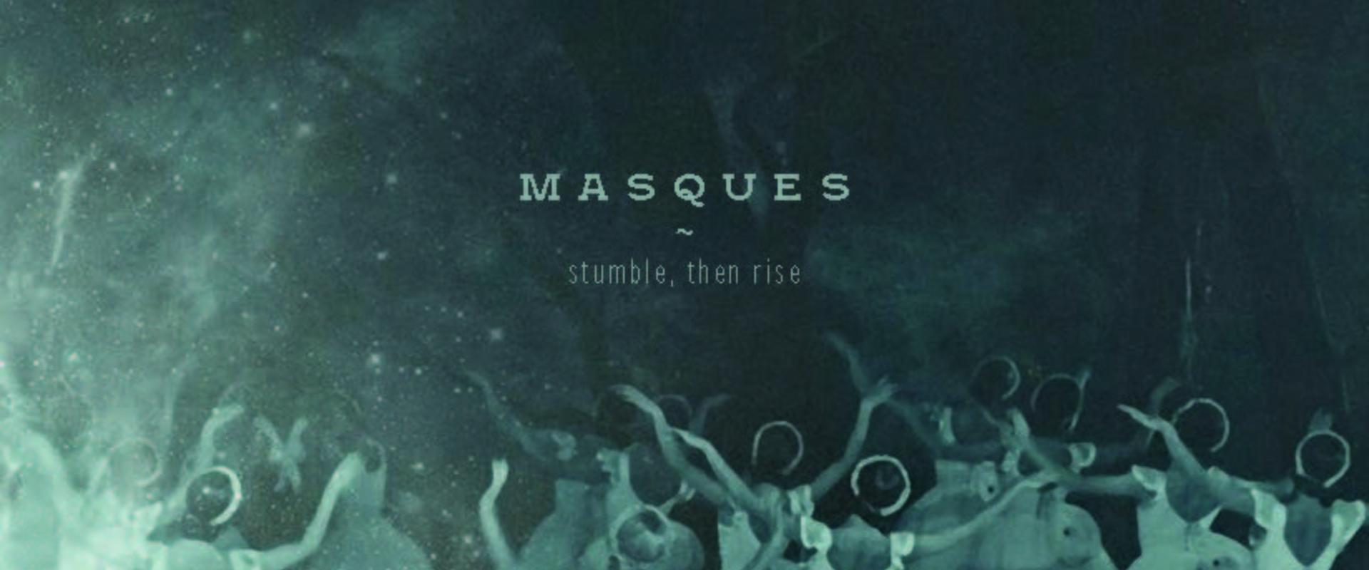 Masques - Stumble, then rise
